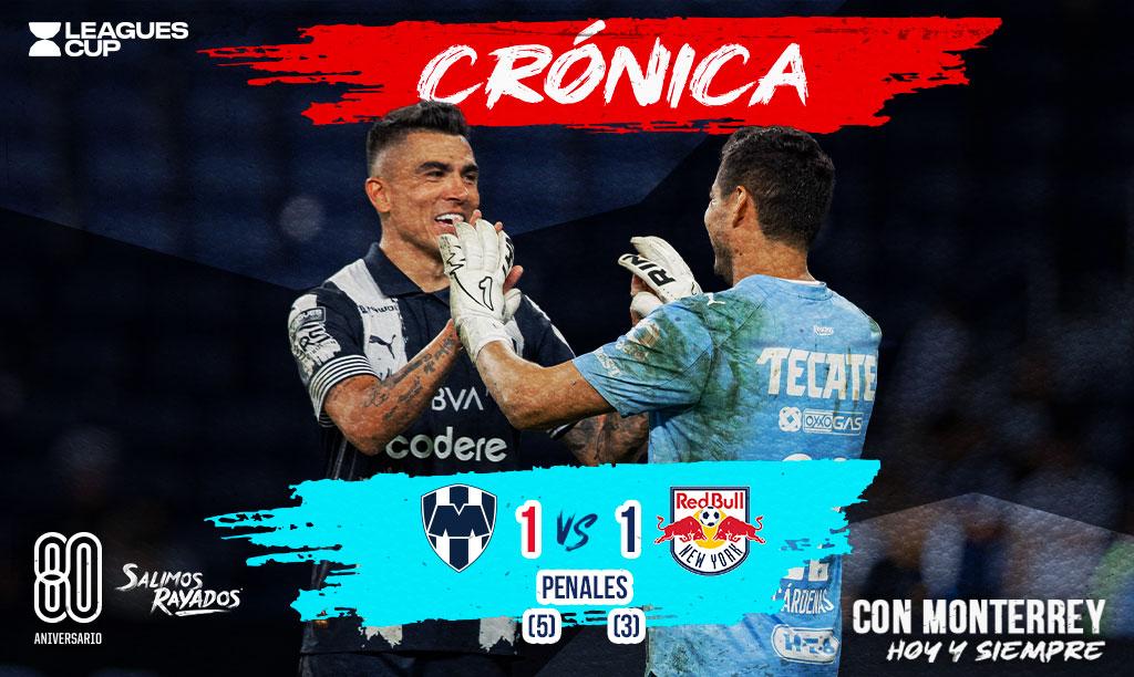 Rayados vence en penales al Red Bulls y se aferra a la Leagues Cup 2025